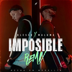DJ OSVALDO - IMPOSIBLE X MALUMA Ft BLESSD ( REMIX )