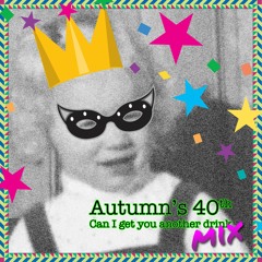 Autumn's 40th - Can i get you another drink mix!