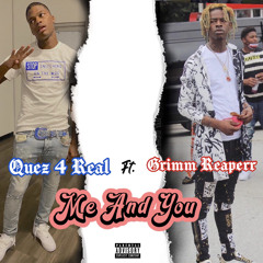 Quez4real - Me and You (feat. Grimm Reaperr)