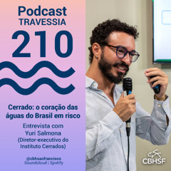 Cerrado: o coração das águas do Brasil em risco - Travessia 210