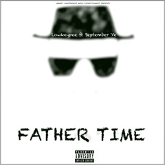 LOWKEYPEE ft. SEPTEMBER YE - FATHER TIME