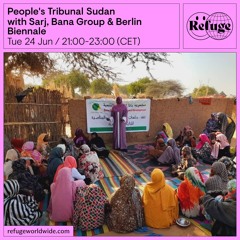 People's Tribunal Sudan - Sarj, Bana Gorrup & Berlin Biennale - 24 Jun 2025