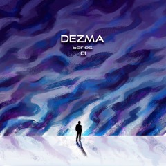 Dezma Series 01