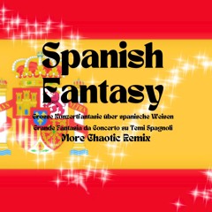 Spanish Fantasy (More Chaotic Remix)