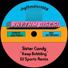 Sister Candy, DJ Sports - Keep Bubbling (DJ Sports Remix)