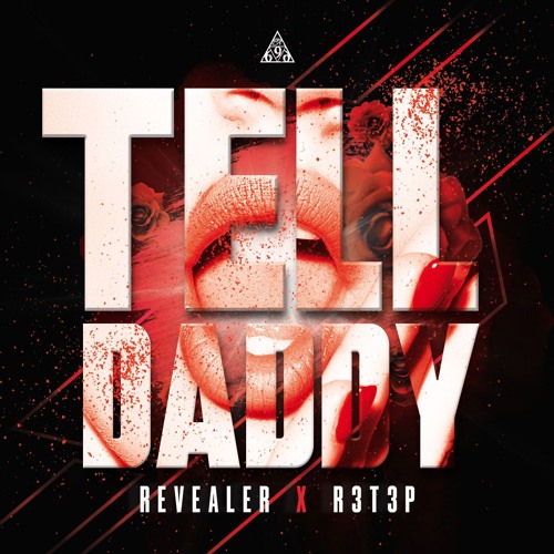 Revealer & R3T3P - Tell Daddy