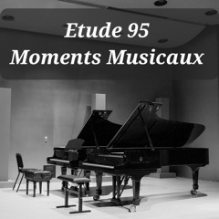 Etude 95 (Moments Musicaux)