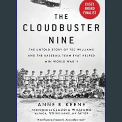 <PDF> ❤ Cloudbuster Nine: The Untold Story of Ted Williams and the Baseball Team That Helped Win W