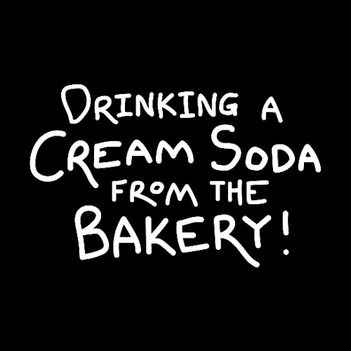 Drinking a Cream Soda from the Bakery!