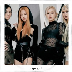 blackpink - typa girl (sped up)