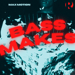 Bass Makes