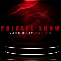 Maestro Hitz - Private Show (Coming Soon) Prod by Bangaboymusic