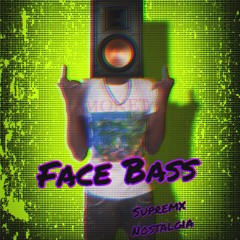 Face Bass