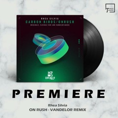 PREMIERE: Rhea Silvia - On Rush (Vandelor Remix) [DROID9]