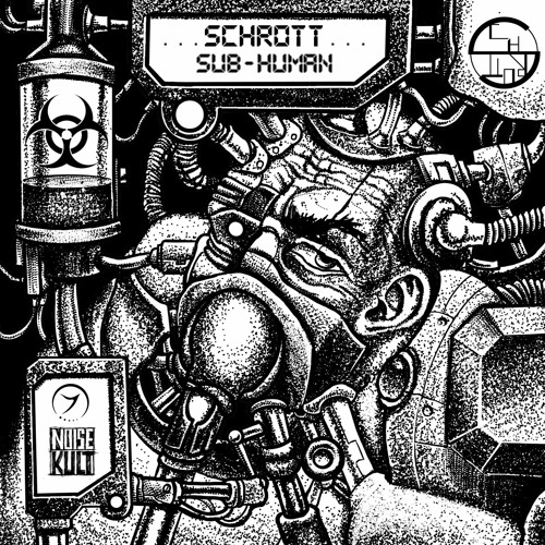 SCHROTT - SUB-Human (Original Mix)