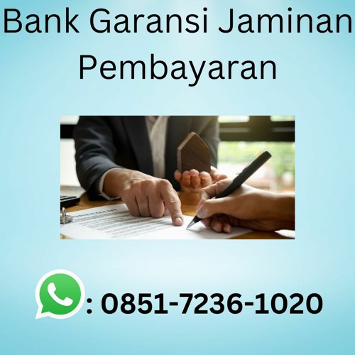 Bank Garansi Jaminan Pembayaran TERJAMIN, Hub: 0819-9397-2946