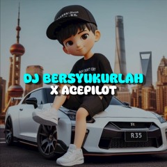 DJ BERSYUKURLAH V2 X ACEPILOT