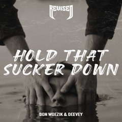 Don Woezik & Deevey - Hold That Sucker Down
