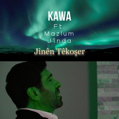 Jinên Têkoşer (feat. Mazlum Jînda)