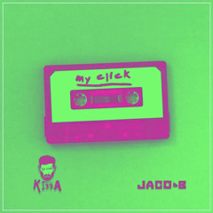 Kidda x Jaco-B - My Click