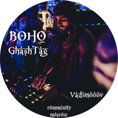 ◆BOHO◈GhashTag◈CommunityMoscow◆2020◆