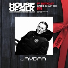 Jaydaa Live Recording - House of Silk - 9th Birthday @ E1 London -  Sat 22nd January 2022
