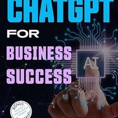 ❤PDF✔ Embracing ChatGPT for Business Success: Simplified Digital Solutions to Enhance Efficienc