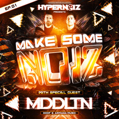 HyperNoiz - Make Some Noiz EP #1 (MDDLTN)