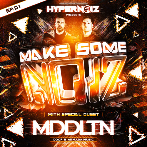 HyperNoiz - Make Some Noiz EP #1 (MDDLTN)