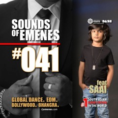 SOE-041 ft Saai | Global Dance & EDM Radio Show | World's #1 South Asian Radio | Sounds of Emenes