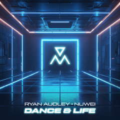 Ryan Audley, Nuwei - Dance & Life
