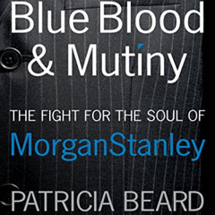 [DOWNLOAD] EBOOK 💌 Blue Blood and Mutiny Revised Edition by  Patricia Beard [KINDLE