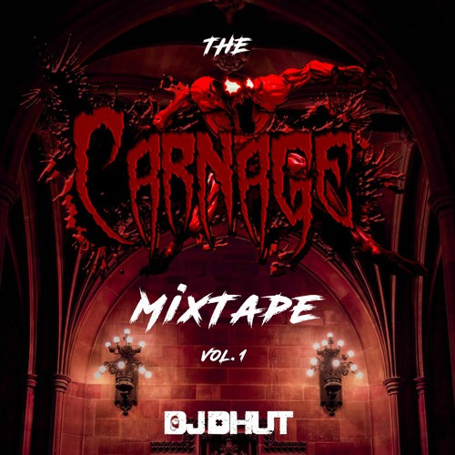 Stream The Carnage Mixtape - Vol 1 - DJ DHUT by PUNJABINEXTDOOR | Listen  online for free on SoundCloud