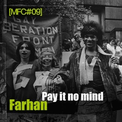 MFC 9 : Farhan – Pay it no mind