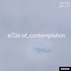 sitio of_contemplation (23.01.23, Radio 80000)