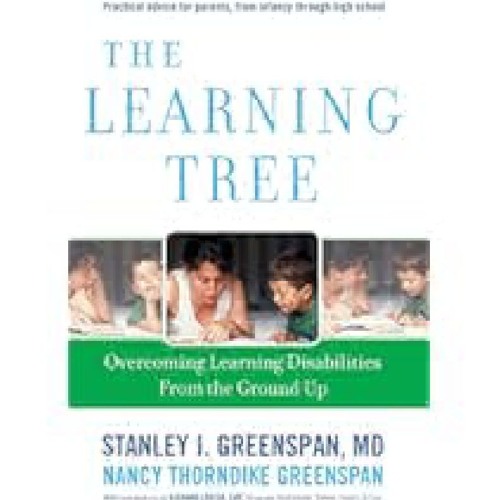 The Learning Tree: Overcoming Learning Disabilities from the Ground Up (A Merloyd Lawrence Book)