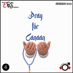 EBS144 - Pray for Canaan