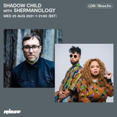 Shadow Child with Shermanology - 25 August 2021