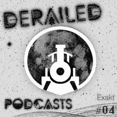 Derailed Podcast #4: Exakt