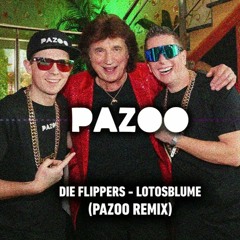 Die Flippers - Lotosblume (PAZOO Remix)