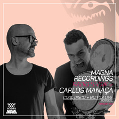 Magna Recordings Radio Show by Carlos Manaça 294 | Cool Disco + Guitos Live [Portugal]
