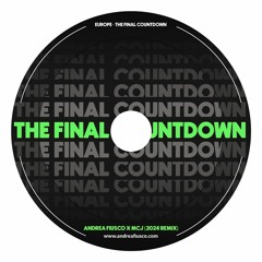 Europe - The Final Countdown (Andrea Fiusco, Mattia Cipriani 2k24 Remix)