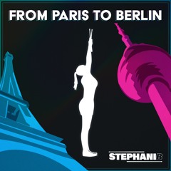 Stephani B - From Paris To Berlin