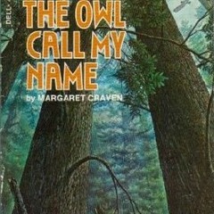 Read (PDF) I Heard the Owl Call My Name BY : Margaret Craven