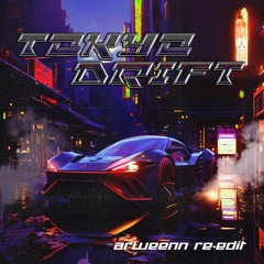Tokyo Drift (Arweenn Re - Edit)