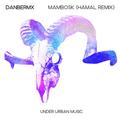 DanBerMx - MamboSK (HAMAL Remix) | Under Urban Music