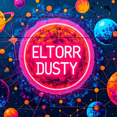 ELTORR - DUSTY