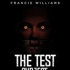 Download pdf The Test Subject: A Science Fiction Novel by Francis Williams