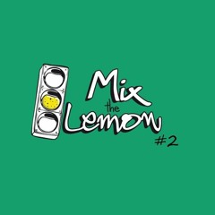 Mix The Lemon #2: Nudge
