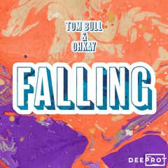 Tom Bull & OHKAY - Falling